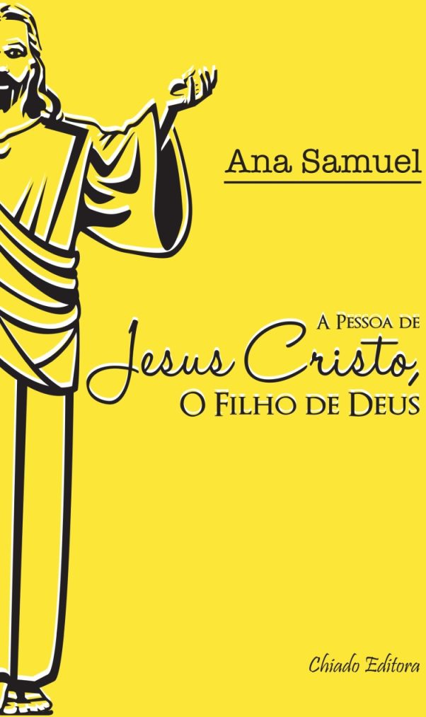 A Pessoa de Jesus Cristo, O Filho de Deus